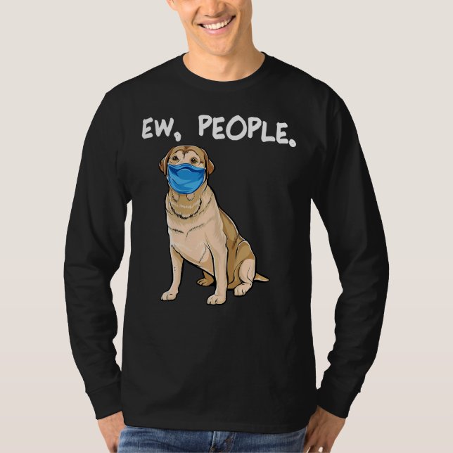 T-shirt Labrador Retriever Ew People Chien (Devant)