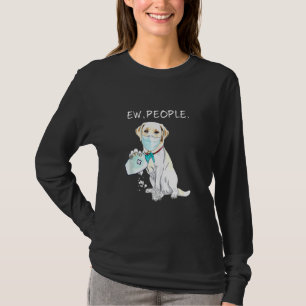 T-shirt Labrador Retriever Ew People Chien