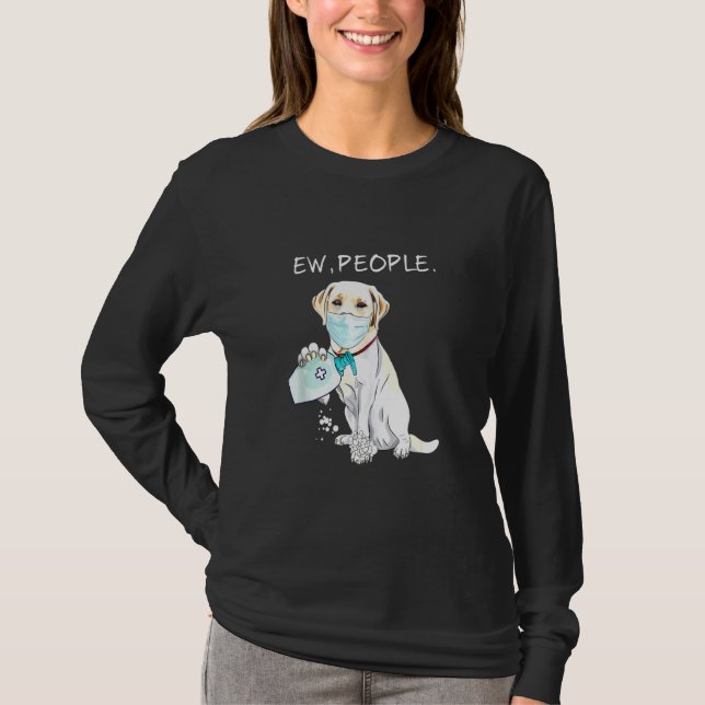 T-shirt Labrador Retriever Ew People Chien (Devant)