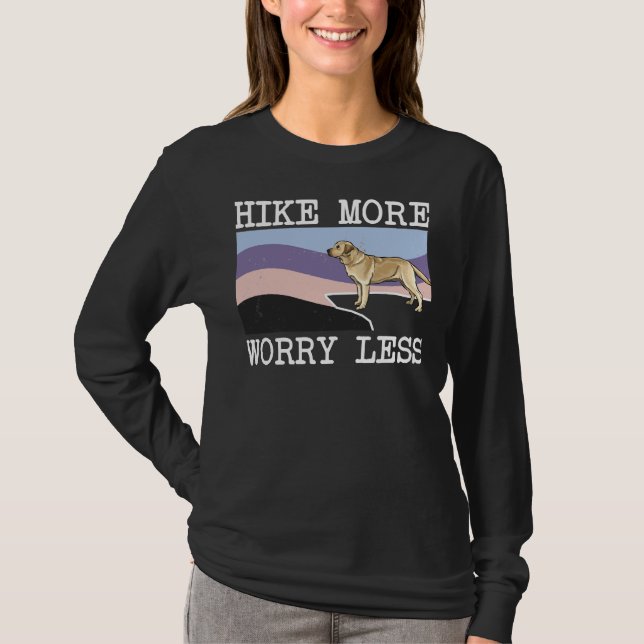 T-shirt Labrador Retriever Hike Plus Inquiète Moins Graphi (Devant)