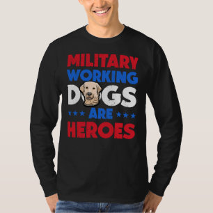 T-shirt Labrador Retriever Military Working Chien Heroes