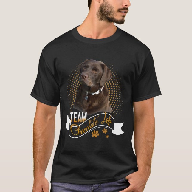 T-shirt Labrador Retriever Shirt Team Chocolate Lab Funny  (Devant)