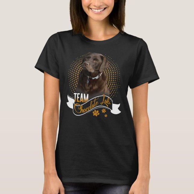 T-shirt Labrador Retriever Team Chocolat Lab Tee - shirts (Devant)