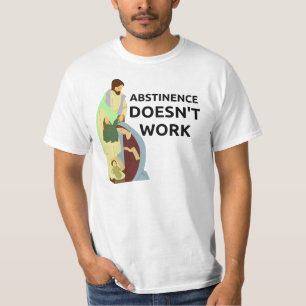 T-shirt L'abstinence ne fonctionne pas
