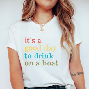 T-shirt Lac drôle, c'est une bonne journée pour boire sur