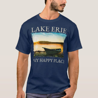 T-shirt Lac Érié Lac Vie Le Lac Est Mon Endroit Heureux