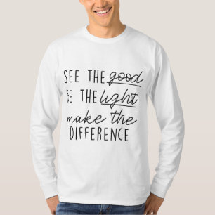 T-shirt Lac Good Be Light Make Difference Inspiration Xm
