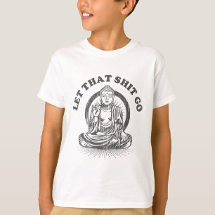 T-shirt Lâchez prise Bouddha Drôle de Gym et de Yoga