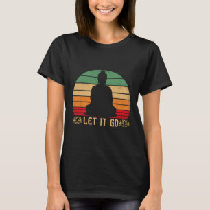 T-shirt Lâchez prise Bouddha Méditation Vintage Zen Bouddh