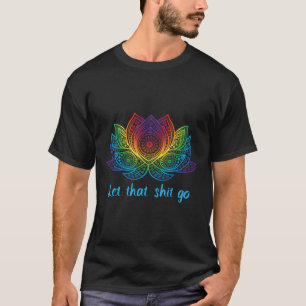 T-shirt Lâchez prise Yoga Arc-en-ciel Lotus Fleur Goa Musi
