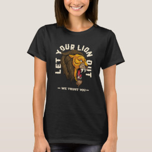 T-shirt Lâchez votre lion Citation de motivation Courageux