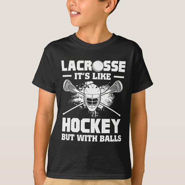 T-shirt Lacrosse It's Like Hockey But With Funny Player  (Devant)