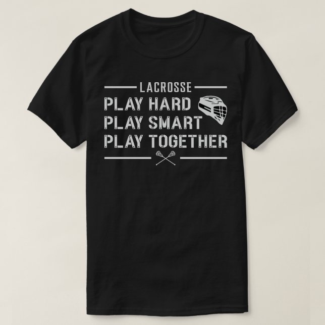 T-shirt Lacrosse Jouer Dur Jouer Smart Drôle Cadeau (Design devant)