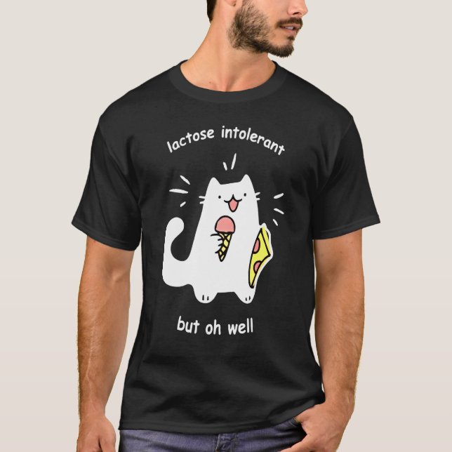 T-shirt Lactose Intolérant Mais Oh Bien Cute Chat (Devant)