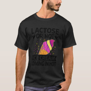T-shirt Lactose Ou Pas Crème De Glace Venant À Chaud - Ven