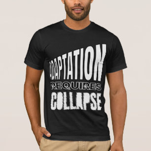 T-shirt L'adaptation nécessite l'effondrement – Effondreme