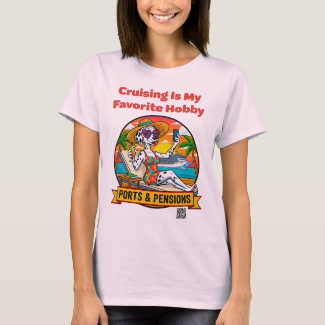 T-shirt Ladies Cruising is my Favorite Hobby Front Print T (Devant)