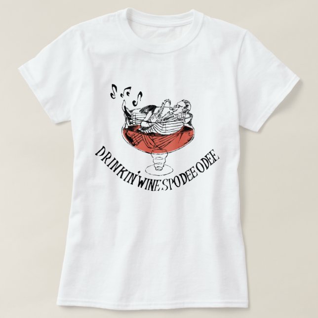 T-shirt Ladies - Drinkin' Wine Spodie Odie (Design devant)