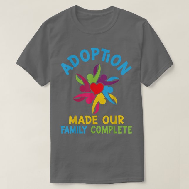 T-shirt L'adoption a rendu notre famille terminée  (Design devant)