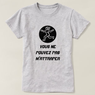 T-shirt Lady Run avec le texte Vous ne pouvez pas m'attrap