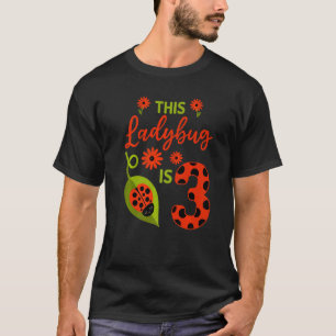 T-shirt Ladybug Anniversaire Cette Ladybug Est 3 Ancienne 