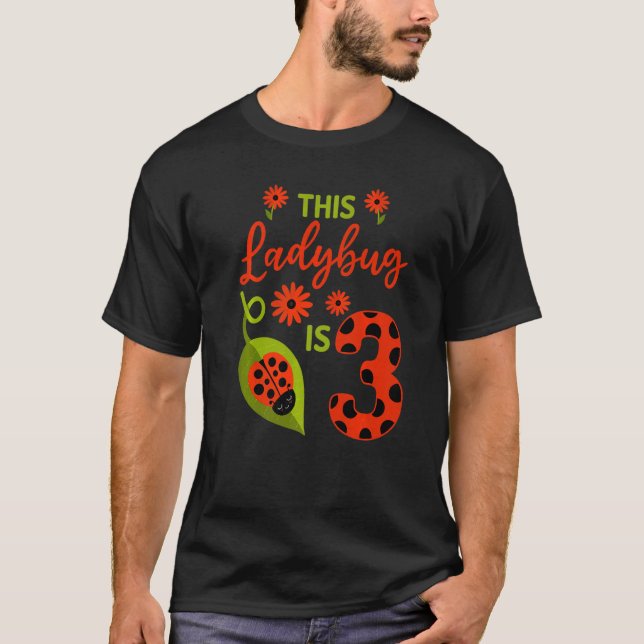 T-shirt Ladybug Anniversaire Cette Ladybug Est 3 Ancienne  (Devant)