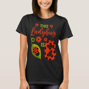 T-shirt Ladybug Anniversaire Cette Ladybug Est 6 Ancienne