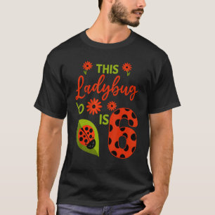 T-shirt Ladybug Anniversaire Cette Ladybug Est 6 Ancienne