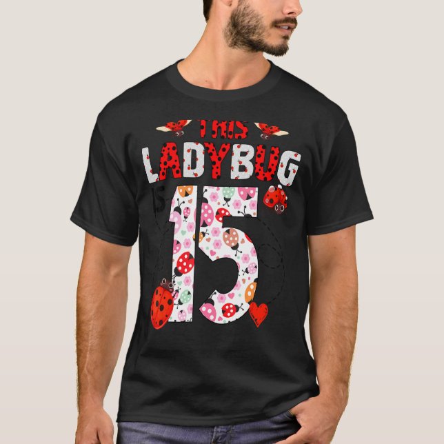 T-shirt Ladybug Est Un Thème Anniversaire De 15 Ans Ladybu (Devant)