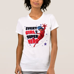 T-shirt Ladybug Every Girl est un super héros