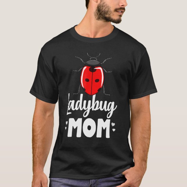 T-shirt Ladybug Mom Small Flying Insect Creatector (Devant)