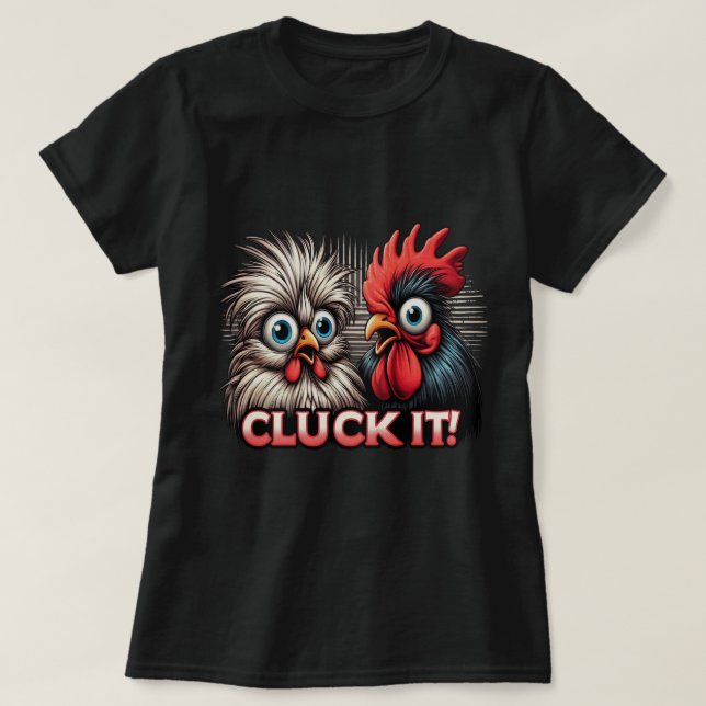 T-shirt Lady's Cluck it no 2 (Design devant)