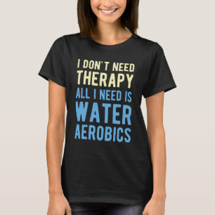 T-shirt L'Aérobic de l'eau amusant