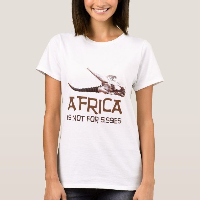 T-shirt L'Afrique n'est pas pour des poules mouillées : (Devant)