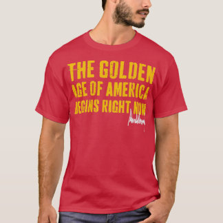 T-shirt L'Âge D'Or De L'Amérique Commence En Ce Moment