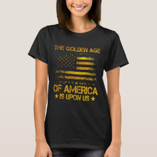 T-shirt L'âge d'or de l'Amérique est sur nous Drôle Trump 