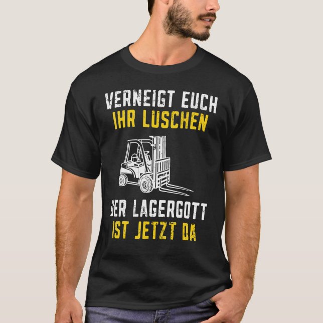 T-shirt Lagergott ist jetzt da Stapler Funny Forklift Driv (Devant)