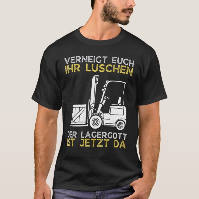 T-shirt Lagergott ist jetzt da Stapler Funny Forklift Driv (Devant)