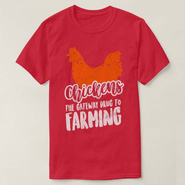 T-shirt L'Agriculteur Poulet Le Drogue De Porte À L'Agricu (Design devant)