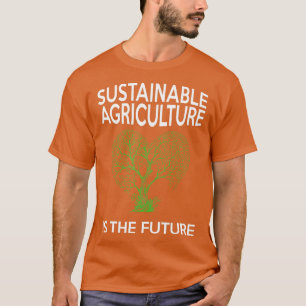 T-shirt L'agriculture durable est l'arbre du futur