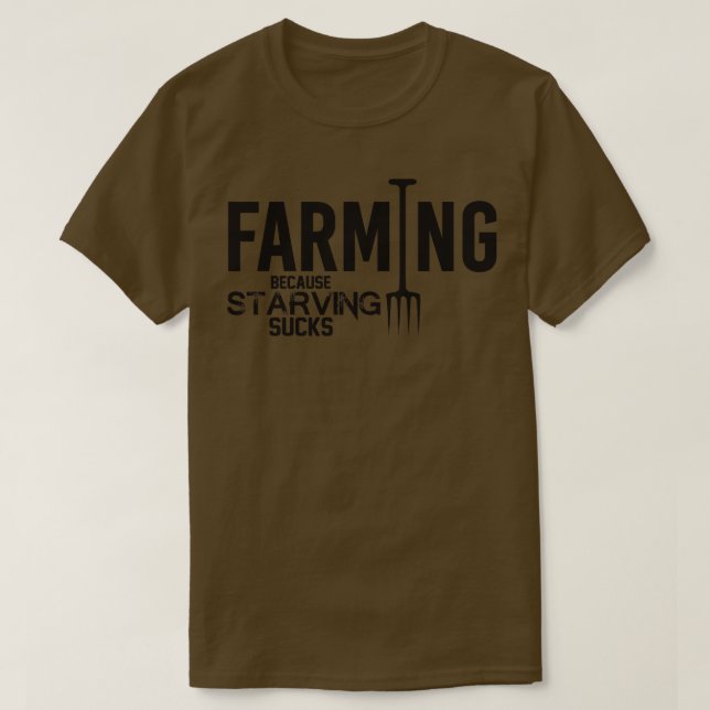 T-shirt L'agriculture parce que la famine est nulle (Design devant)