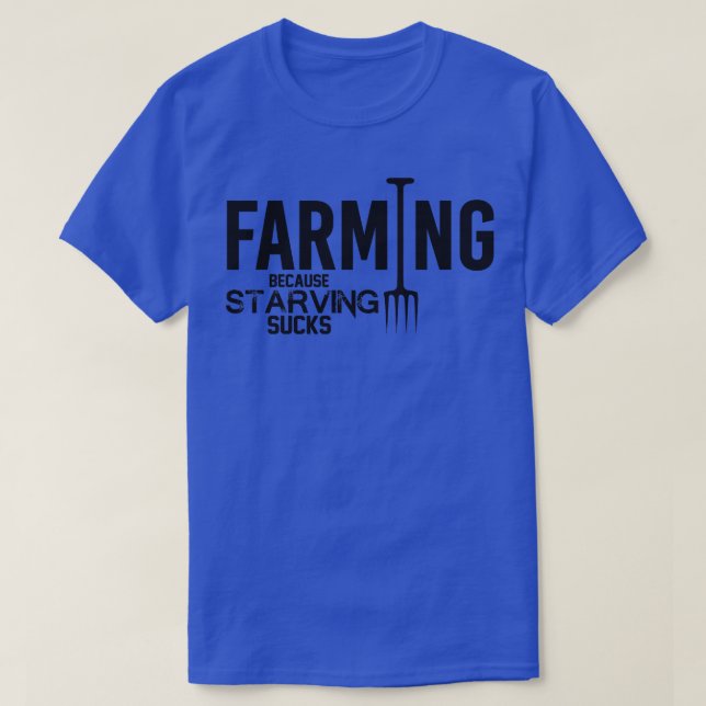 T-shirt L'agriculture parce que la famine est nulle (Design devant)