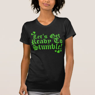 T-shirt Laisse être prêt pour trébucher