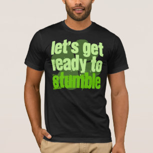 T-shirt Laisse être prêt pour trébucher