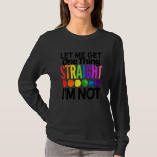 T-shirt Laisse-moi avoir une chose Tout de suite Je ne sui