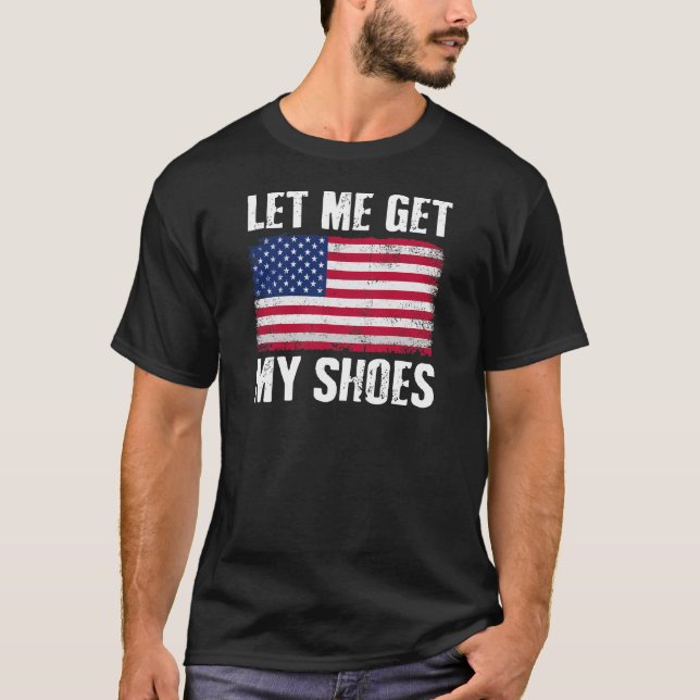 T-shirt Laisse-Moi Obtenir Ma Chaussure Drôle Citation Pol (Devant)