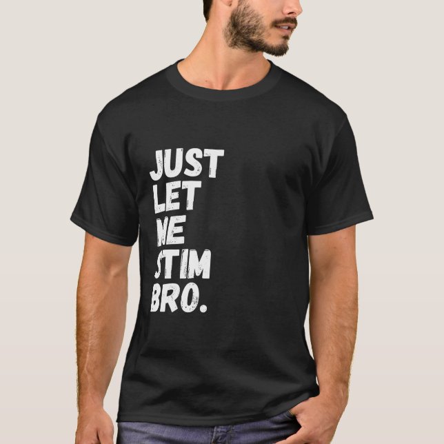 T-shirt Laisse-Moi Stim Bro Sensibilisation sur l'autisme  (Devant)