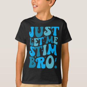 T-shirt Laisse-Moi Stim Bro Sensibilisation sur l'autisme 