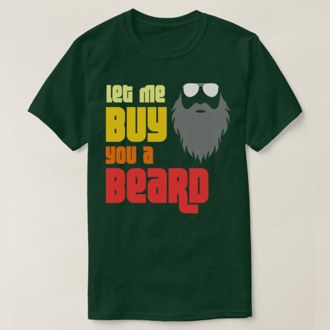 T-shirt Laisse-Moi T'Acheter Une Barbe (Design devant)