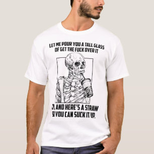 T-shirt Laisse-moi te verser un grand verre pour le passer